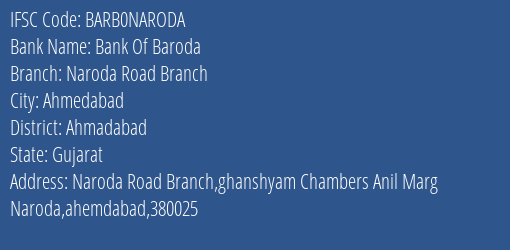 Bank Of Baroda Naroda Road Branch Branch Ahmadabad IFSC Code BARB0NARODA