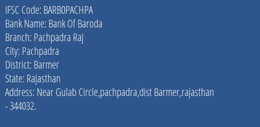 Bank Of Baroda Pachpadra Raj Branch Barmer IFSC Code BARB0PACHPA