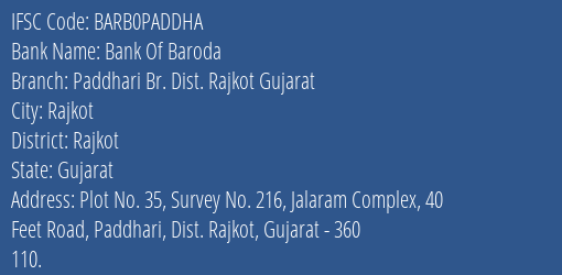 Bank Of Baroda Paddhari Br. Dist. Rajkot Gujarat Branch Rajkot IFSC Code BARB0PADDHA