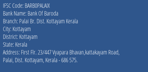 Bank Of Baroda Palai Br. Dist. Kottayam Kerala Branch, Branch Code PALAIX & IFSC Code Barb0palaix