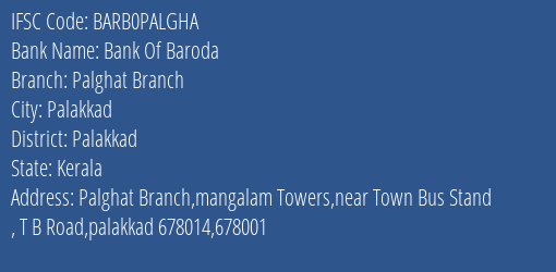 Bank Of Baroda Palghat Branch Branch, Branch Code PALGHA & IFSC Code Barb0palgha