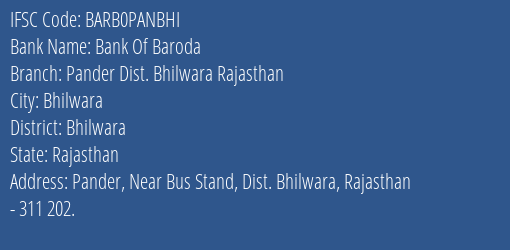 Bank Of Baroda Pander Dist. Bhilwara Rajasthan Branch Bhilwara IFSC Code BARB0PANBHI