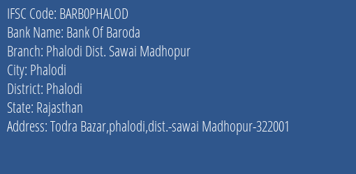 Bank Of Baroda Phalodi Dist. Sawai Madhopur Branch Phalodi IFSC Code BARB0PHALOD