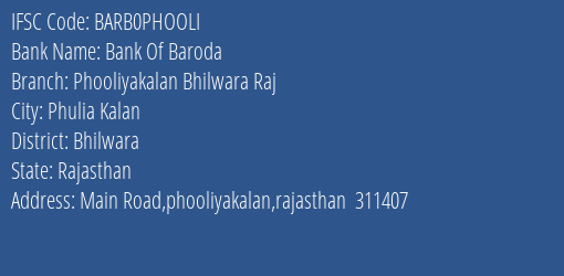 Bank Of Baroda Phooliyakalan Bhilwara Raj Branch Bhilwara IFSC Code BARB0PHOOLI