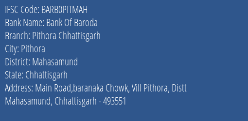 Bank Of Baroda Pithora Chhattisgarh Branch, Branch Code PITMAH & IFSC Code Barb0pitmah