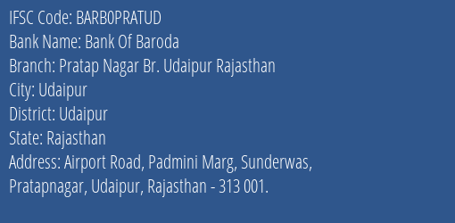 Bank Of Baroda Pratap Nagar Br. Udaipur Rajasthan Branch Udaipur IFSC Code BARB0PRATUD