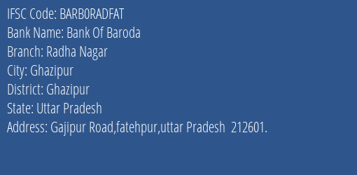 Bank Of Baroda Radha Nagar Branch Ghazipur IFSC Code BARB0RADFAT