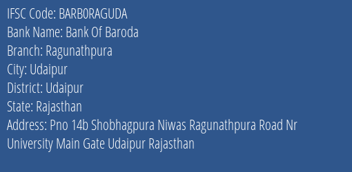 Bank Of Baroda Ragunathpura Branch Udaipur IFSC Code BARB0RAGUDA