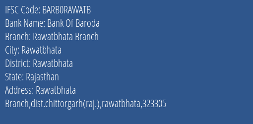 Bank Of Baroda Rawatbhata Branch Branch Rawatbhata IFSC Code BARB0RAWATB