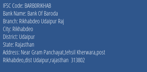 Bank Of Baroda Rikhabdeo Udaipur Raj Branch Udaipur IFSC Code BARB0RIKHAB