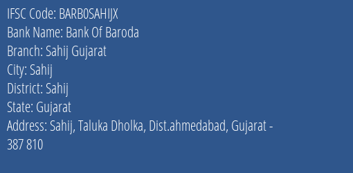 Bank Of Baroda Sahij Gujarat Branch Sahij IFSC Code BARB0SAHIJX