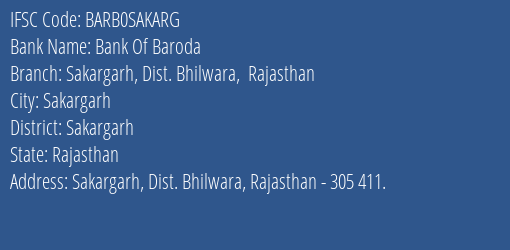 Bank Of Baroda Sakargarh Dist. Bhilwara Rajasthan Branch Sakargarh IFSC Code BARB0SAKARG