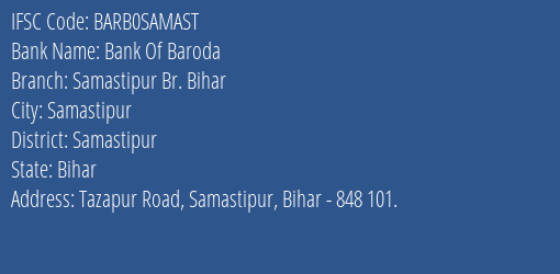 Bank Of Baroda Samastipur Br. Bihar Branch Samastipur IFSC Code BARB0SAMAST