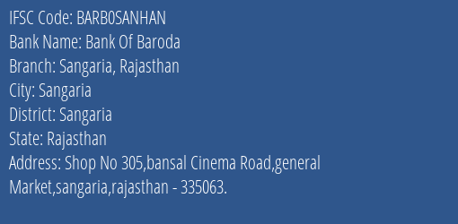 Bank Of Baroda Sangaria Rajasthan Branch Sangaria IFSC Code BARB0SANHAN