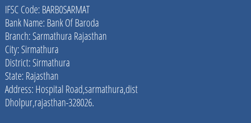 Bank Of Baroda Sarmathura Rajasthan Branch Sirmathura IFSC Code BARB0SARMAT