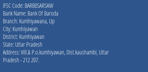 Bank Of Baroda Kumhiyawana Up Branch, Branch Code SARSAW & IFSC Code Barb0sarsaw