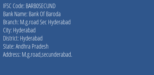 Bank Of Baroda M.g.road Sec Hyderabad Branch Hyderabad IFSC Code BARB0SECUND