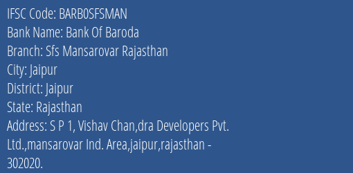 Bank Of Baroda Sfs Mansarovar Rajasthan Branch Jaipur IFSC Code BARB0SFSMAN