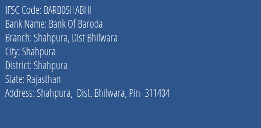 Bank Of Baroda Shahpura Dist Bhilwara Branch Shahpura IFSC Code BARB0SHABHI