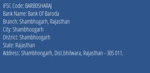 Bank Of Baroda Shambhugarh Rajasthan Branch Shambhoogarh IFSC Code BARB0SHARAJ