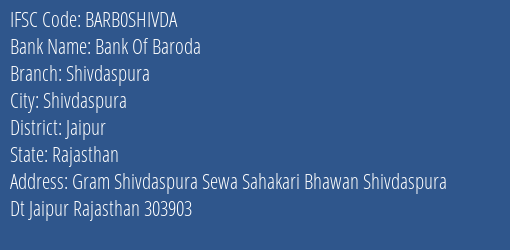 Bank Of Baroda Shivdaspura Branch Jaipur IFSC Code BARB0SHIVDA