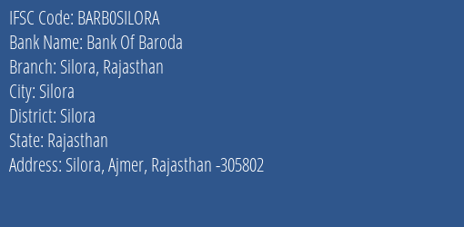 Bank Of Baroda Silora Rajasthan Branch Silora IFSC Code BARB0SILORA