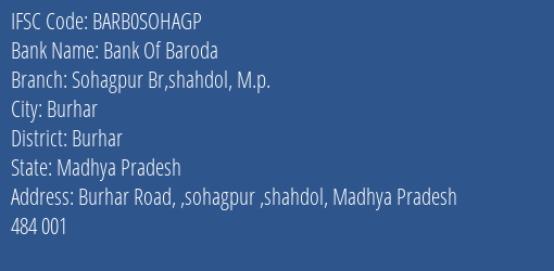 Bank Of Baroda Sohagpur Br Shahdol M.p. Branch, Branch Code SOHAGP & IFSC Code Barb0sohagp
