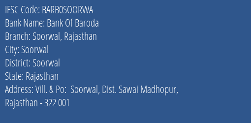 Bank Of Baroda Soorwal Rajasthan Branch Soorwal IFSC Code BARB0SOORWA