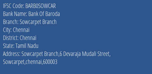 Bank Of Baroda Sowcarpet Branch Branch, Branch Code SOWCAR & IFSC Code Barb0sowcar