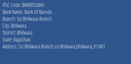 Bank Of Baroda Ssi Bhilwara Branch Branch Bhilwara IFSC Code BARB0SSIBHI