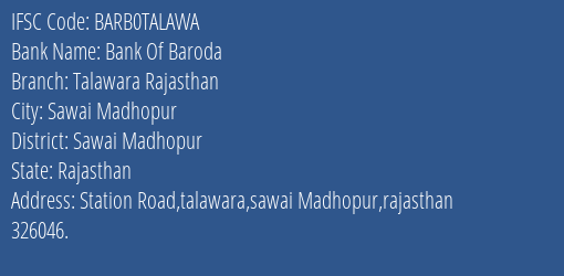 Bank Of Baroda Talawara Rajasthan Branch Sawai Madhopur IFSC Code BARB0TALAWA