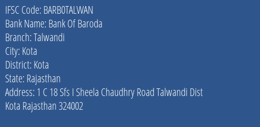 Bank Of Baroda Talwandi Branch Kota IFSC Code BARB0TALWAN