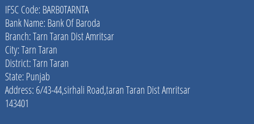 Bank Of Baroda Tarn Taran Dist Amritsar Branch, Branch Code TARNTA & IFSC Code Barb0tarnta