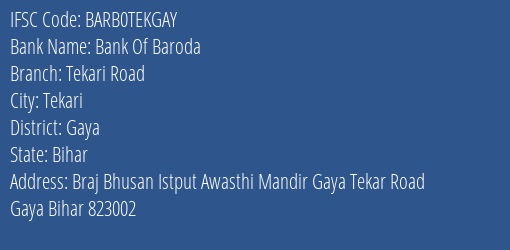 Bank Of Baroda Tekari Road Branch, Branch Code TEKGAY & IFSC Code BARB0TEKGAY
