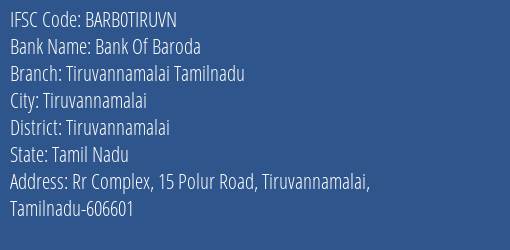 Bank Of Baroda Tiruvannamalai Tamilnadu Branch, Branch Code TIRUVN & IFSC Code Barb0tiruvn
