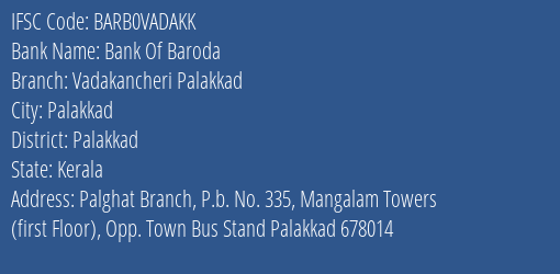 Bank Of Baroda Vadakancheri Palakkad Branch, Branch Code VADAKK & IFSC Code Barb0vadakk