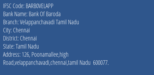 Bank Of Baroda Velappanchavadi Tamil Nadu Branch, Branch Code VELAPP & IFSC Code Barb0velapp