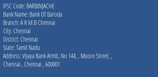 Bank Of Baroda A R M B Chennai Branch Chennai IFSC Code BARB0VJACHE