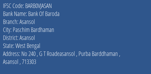 Bank Of Baroda Asansol Branch Asansol IFSC Code BARB0VJASAN