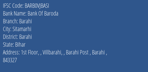 Bank Of Baroda Barahi Branch Barahi IFSC Code BARB0VJBASI