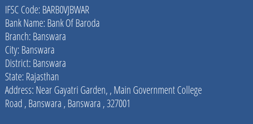 Bank Of Baroda Banswara Branch Banswara IFSC Code BARB0VJBWAR