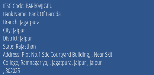 Bank Of Baroda Jagatpura Branch Jaipur IFSC Code BARB0VJJGPU