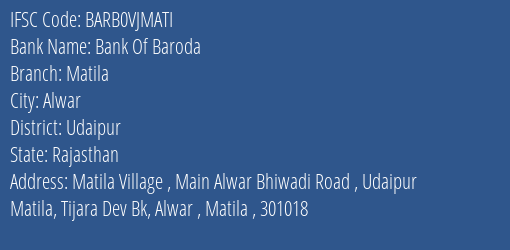 Bank Of Baroda Matila Branch Udaipur IFSC Code BARB0VJMATI