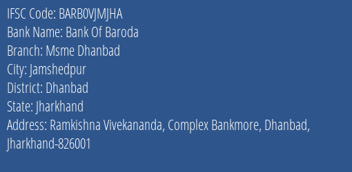 Bank Of Baroda Msme Dhanbad Branch Dhanbad IFSC Code BARB0VJMJHA