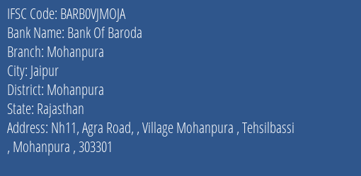 Bank Of Baroda Mohanpura Branch Mohanpura IFSC Code BARB0VJMOJA