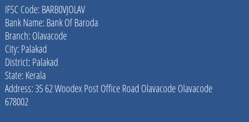 Bank Of Baroda Olavacode Branch Palakad IFSC Code BARB0VJOLAV
