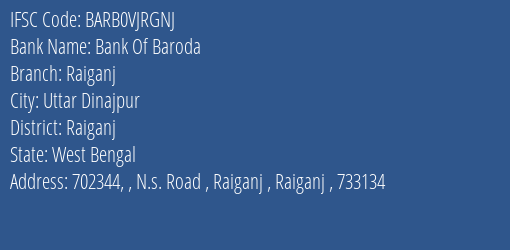 Bank Of Baroda Raiganj Branch Raiganj IFSC Code BARB0VJRGNJ