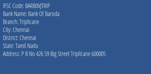 Bank Of Baroda Triplicane Branch Chennai IFSC Code BARB0VJTRIP