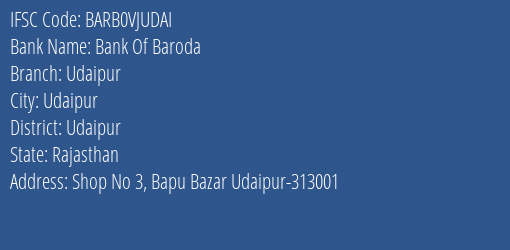 Bank Of Baroda Udaipur Branch Udaipur IFSC Code BARB0VJUDAI