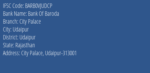 Bank Of Baroda City Palace Branch Udaipur IFSC Code BARB0VJUDCP